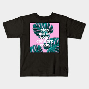 Step Out Of Your Comfort Zone Aesthetic Tropical Typography Design Kids T-Shirt